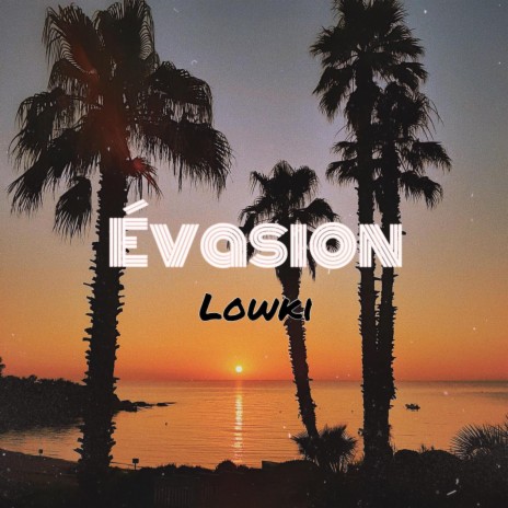 Évasion | Boomplay Music