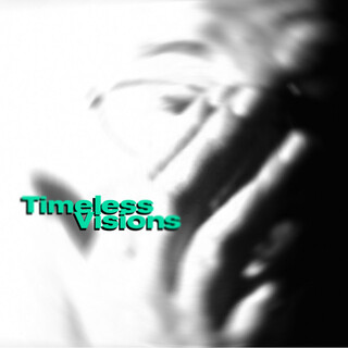 Timeless Visions