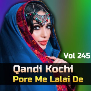 Pore Me Lalai De, Vol, 245