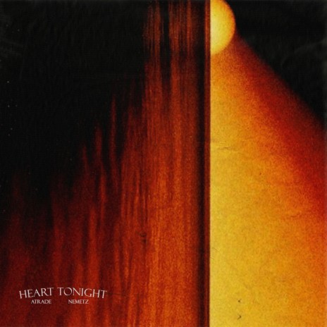 Heart Tonight ft. Atrade | Boomplay Music