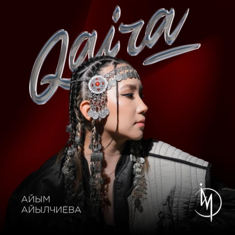 Aiym Aiylchieva - Qaira MP3 Download & Lyrics | Boomplay