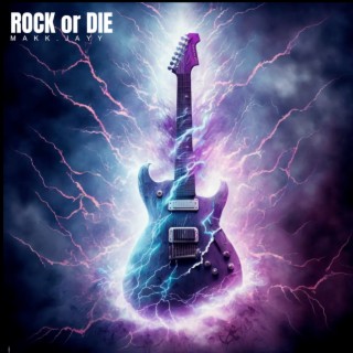 Rock or Die