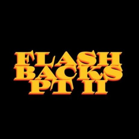 Flashbacks, Pt. 2 | Boomplay Music