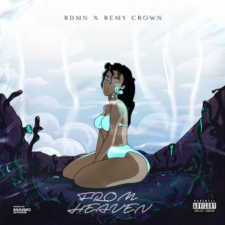 From Heaven ft. Remy Crown