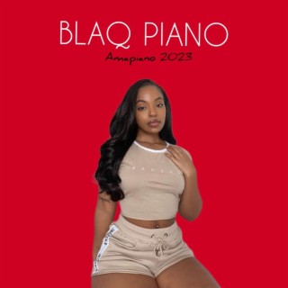 BLAQ PIANO - Amapiano