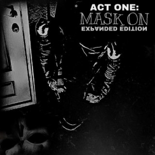 ACT ONE: Mask On (Expanded Edition)