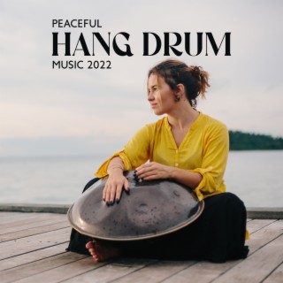 Peaceful Hang Drum Music 2022