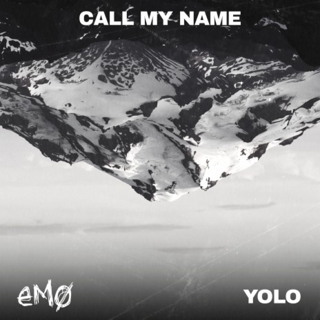 Call My Name ft. Yolo | Boomplay Music