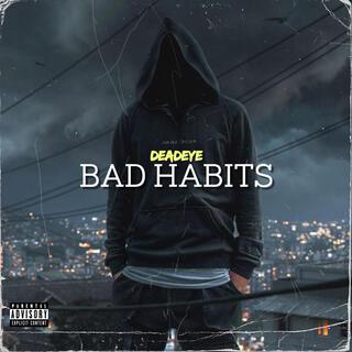 Bad Habits