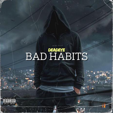 Bad Habits | Boomplay Music