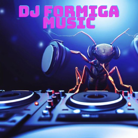 DJ Formiga | Boomplay Music