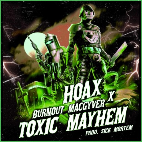 Toxic Mayhem ft. Burnout Macgyver | Boomplay Music