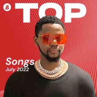 Top Songs July 2022