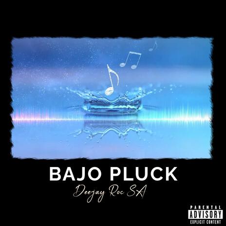 Bajo Pluck | Boomplay Music