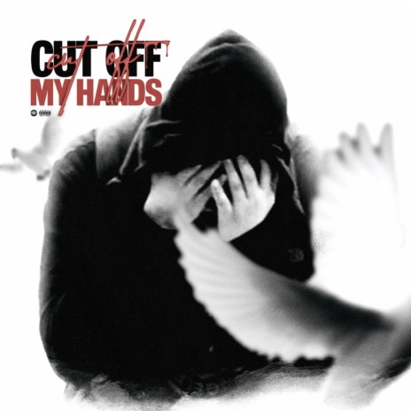 Cut Off My Hands | Boomplay Music