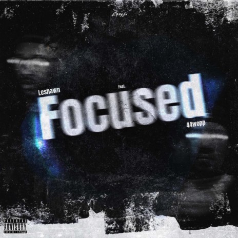 Focused ft. 44wop