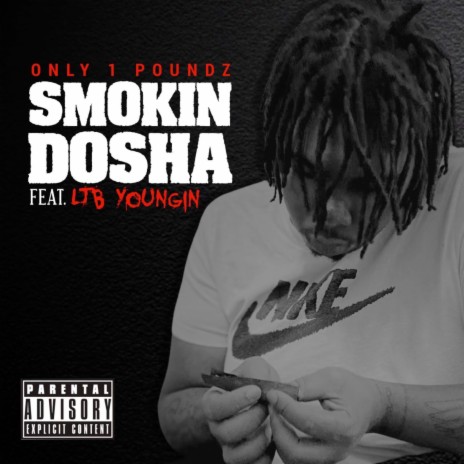 SMOKIN DOSHA ft. LTB Yungin | Boomplay Music