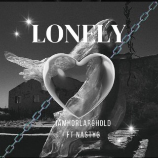 LONELY ft. NASCTY G lyrics | Boomplay Music