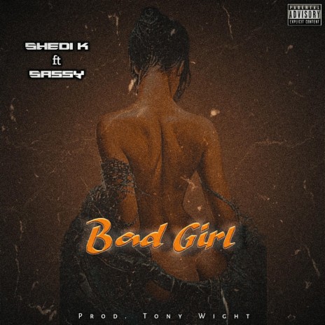 Bad girl ft. Sassy | Boomplay Music