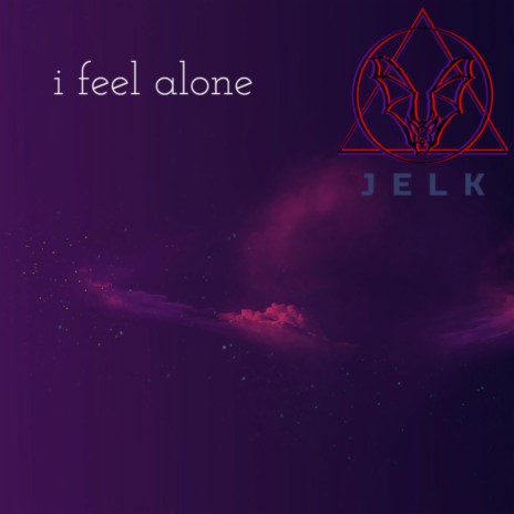 i feel alone