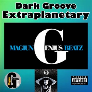 Dark Groove Extraplanetary Instrumentals Rap MagiunGeniusBeatz