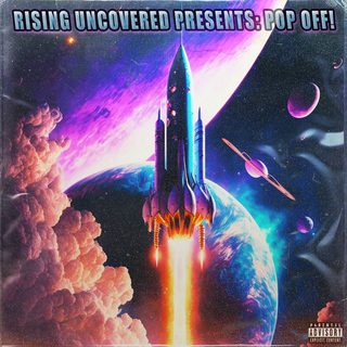 Rising Uncovered Presents: POP OFF!