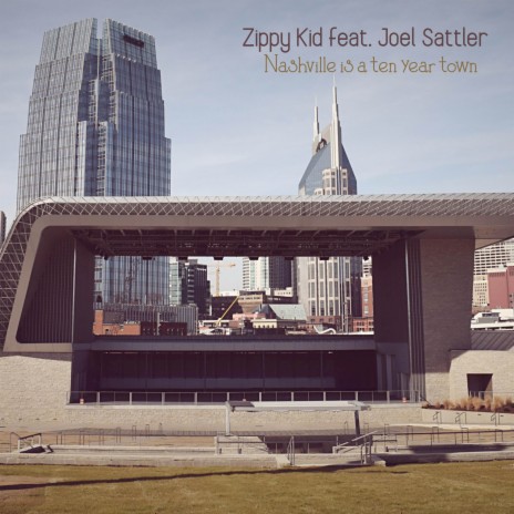 Nashville Is a Ten Year Town ft. Joel Sattler | Boomplay Music