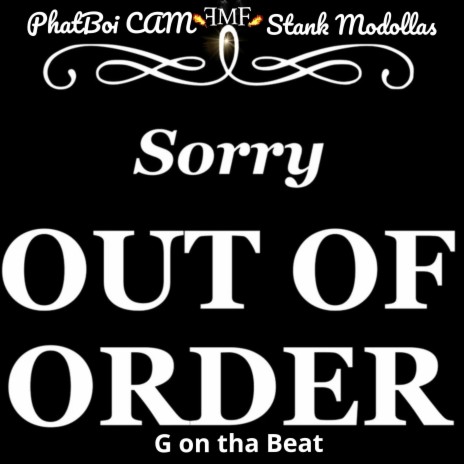Out of Order ft. Stank MoDollas | Boomplay Music