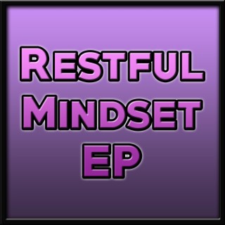 Restful Mindset EP
