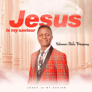 Jesus Is My Saviour