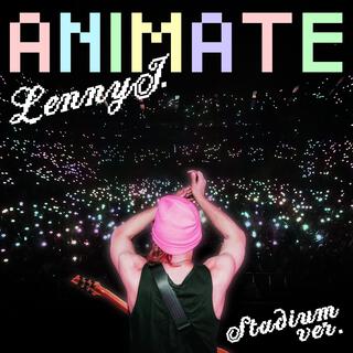 Animate (Stadium Version) lyrics | Boomplay Music