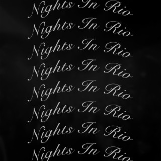 Nights In Rio lyrics | Boomplay Music