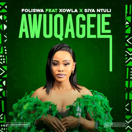 AWUQAGELE ft. Xowla & Siya Ntuli | Boomplay Music