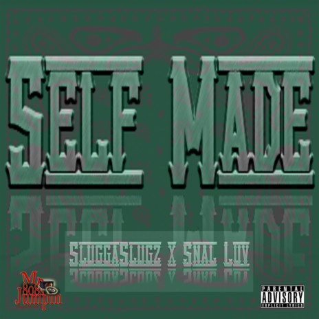 Self Made (feat. Snal Luv) [prod by. Mr 808 Jumpin] | Boomplay Music