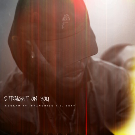 Straight On You ft. Franchize & J. Skyy | Boomplay Music