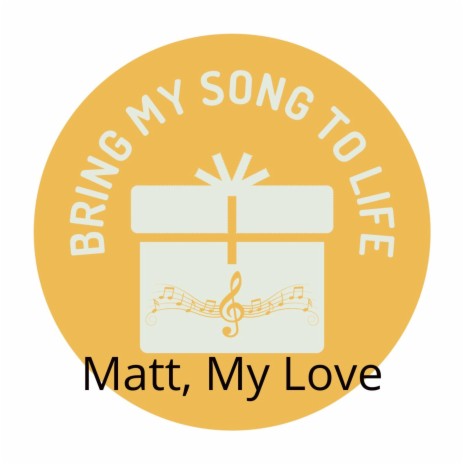 Matt, My Love