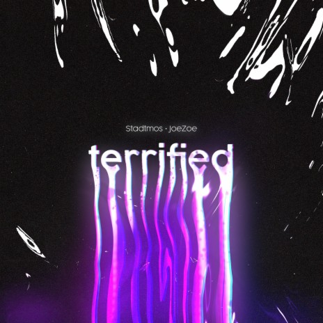Terrified ft. JoeZoe