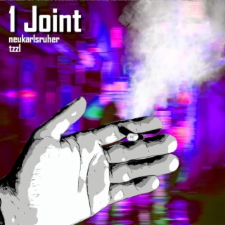 1 Joint ft. tzzl lyrics | Boomplay Music