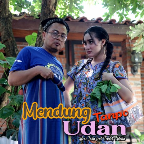 Mendung Tanpo Udan ft. Fendik Adella | Boomplay Music