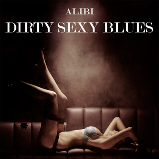 Dirty Sexy Blues