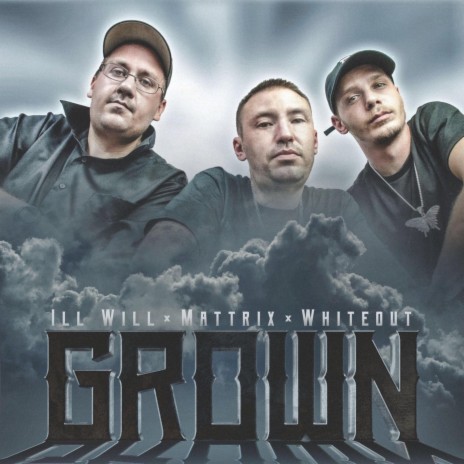 Grown ft. Mattrix & Whiteout | Boomplay Music