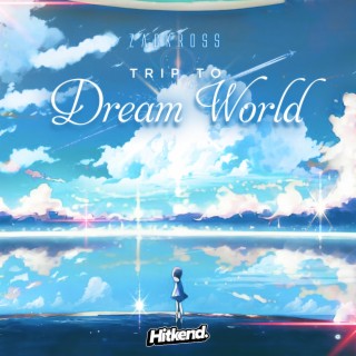 Trip to Dream World