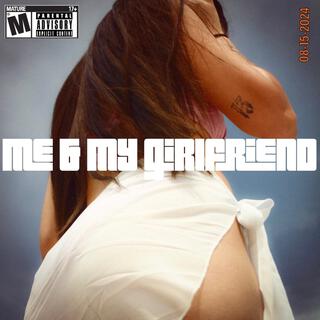 Me & My Girlfriend lyrics | Boomplay Music