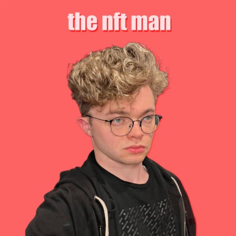 the nft man | Boomplay Music