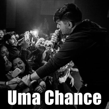 Uma Chance | Boomplay Music