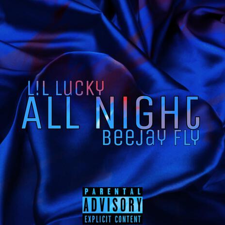 All Night ft. BeeJayFly | Boomplay Music