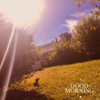Good Morning lyrics | Boomplay Music