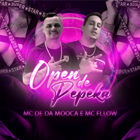 Open de pepeka ft. Mc De da mooca | Boomplay Music