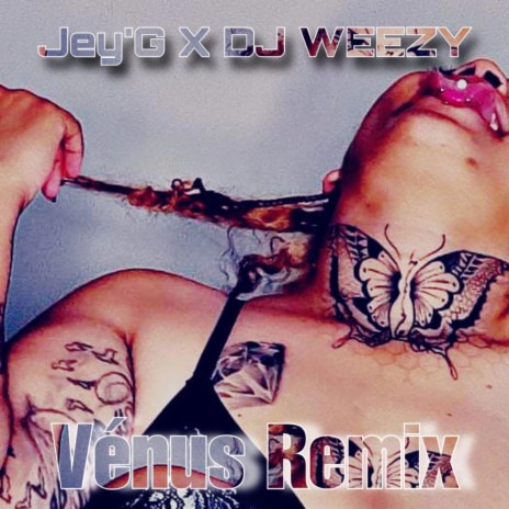 VÉNUS REMIX ft. JEY'G