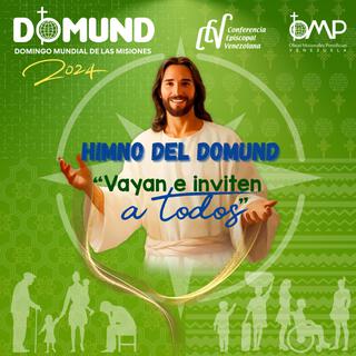 Vayan e inviten a todos (Himno Domund) lyrics | Boomplay Music